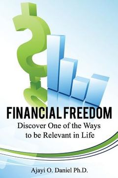 portada Financial Freedom: Discover One of the Ways to be Relevant in Life