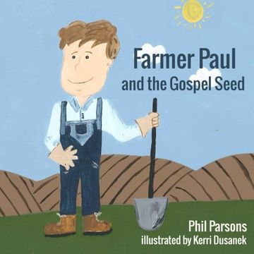 portada Farmer Paul and the Gospel Seed (Farmer Paul Books) (Volume 1)