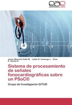 portada Sistema de Procesamiento de Senales Fonocardiograficas Sobre Un Psoc (R)