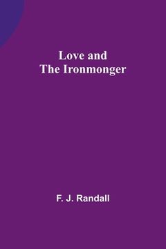 portada Love and the Ironmonger (en Inglés)