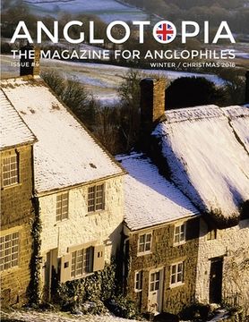 portada Anglotopia Magazine - Issue #4 - The Christmas Issue, Dorset, Tolkien, Mini Cooper, Christmas in England, and More! - The Anglophile Magazine: The Ang (en Inglés)