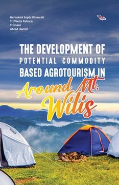portada The Development of Potential Commodity Based Agrotourism in Around Mt. Wilis (en Inglés)