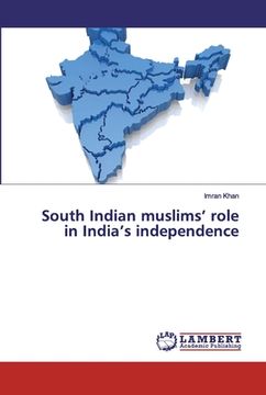 portada South Indian muslims' role in India's independence (en Inglés)