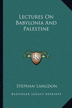 portada lectures on babylonia and palestine (in English)
