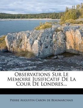 portada Observations Sur Le Memoire Jusificatif de La Cour de Londres... (en Francés)