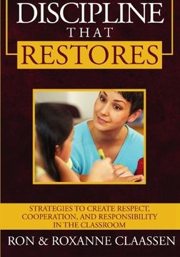 portada Discipline that Restores: Strategies to Create Respect, Cooperation, and Responsibility in the Classroom (en Inglés)