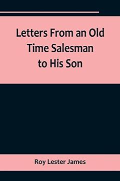 portada Letters From an Old Time Salesman to His Son (en Inglés)