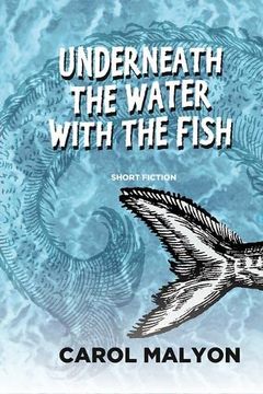 portada Underneath the Water with the Fish (en Inglés)