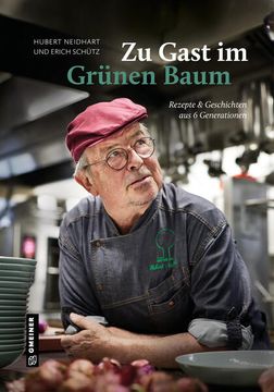 portada Zu Gast im Grünen Baum: Rezepte und Geschichten aus 6 Generationen (Regionalgeschichte im Gmeiner-Verlag) (en Alemán)