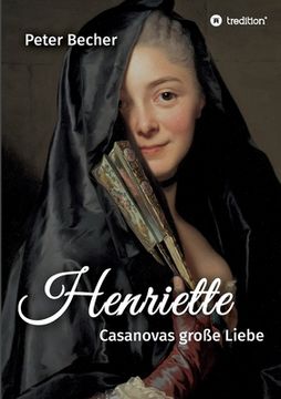 portada Henriette: Casanovas große Liebe (en Alemán)