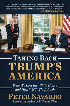 portada Taking Back Trump'S America: Why we Lost the White House and how We'Ll win it Back (en Inglés)