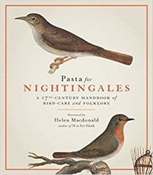 portada Pasta for Nightingales: A 17Th-Century Handbook of Bird-Care and Folklore (en Inglés)