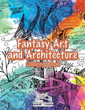 portada Fantasy Art and Architecture Coloring Book (en Inglés)