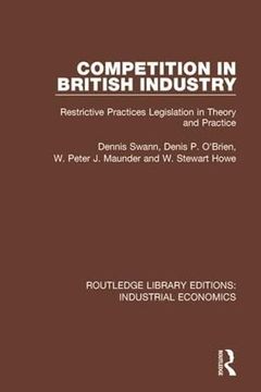 portada Competition in British Industry: Restrictive Practices Legislation in Theory and Practice (in English)
