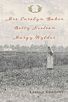 portada Mrs. Carolyn Baker, Betty Nielson, Margy Wylder: Volume 1 (en Inglés)