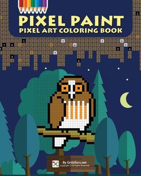portada Pixel Paint: Pixel art Coloring Book (Paperback or Softback) (in English)