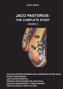 portada Jaco Pastorius: Complete Study (Volume 2): - ANALISI E APPROFONDIMENTI DEL MODERN ELECTRIC BASS - NUOVE TRASCRIZIONI - JACO CLICHé (PA