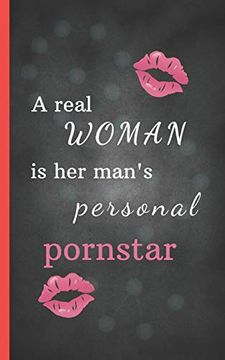 portada A Real Woman is her Man's Personal Pornstar: 20 Love and sex Coupons for Him, the Best Idea for a Sexy Gift as a Couple (en Inglés)