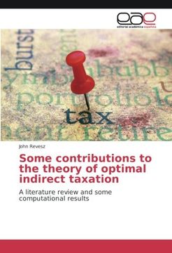 portada Some contributions to the theory of optimal indirect taxation: A literature review and some computational results