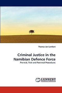portada criminal justice in the namibian defence force (en Inglés)