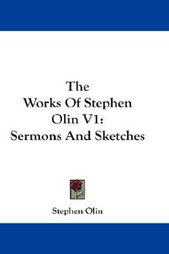 portada the works of stephen olin v1: sermons and sketches
