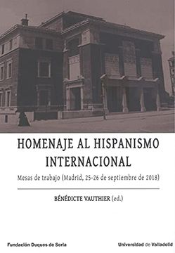 portada Homenaje al Hispanismo Internacional. Mesas de Trabajo (Madrid, 25-26 de Septiembre de 2018) (in Spanish)