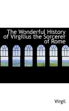 portada the wonderful history of virgilius the sorcerer of rome
