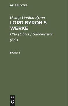 portada George Gordon Byron: Lord Byron¿ S Werke. Band 1 (en Alemán)