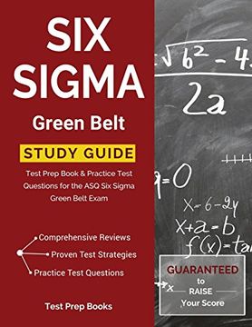 portada Six Sigma Green Belt Study Guide: Test Prep Book & Practice Test Questions for the asq six Sigma Green Belt Exam (en Inglés)