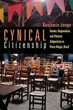 portada Cynical Citizenship: Gender, Regionalism, and Political Subjectivity in Porto Alegre, Brazil (en Inglés)