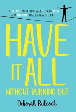 portada Have It All Without Burning Out (en Inglés)