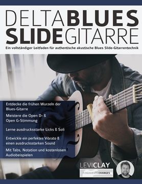 portada Delta Blues Slide-Gitarre: Ein vollständiger Leitfaden für authentische akustische Blues Slide-Gitarrentechnik (en Alemán)