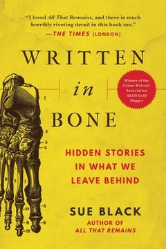 portada Written in Bone: Hidden Stories in What we Leave Behind (en Inglés)
