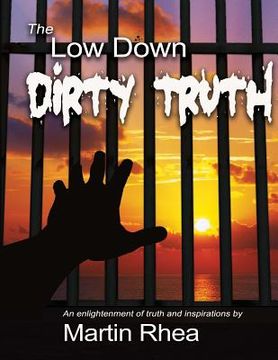 portada The Low Down Dirty Truth (en Inglés)