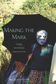 portada Making the Mark: Gender, Identity, and Genital Cutting (Research in International Studies, Africa Series)