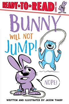 portada Bunny Will not Jump! Ready-To-Read Level 1 (en Inglés)