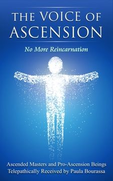 portada The Voice of Ascension: No More Reincarnation (en Inglés)