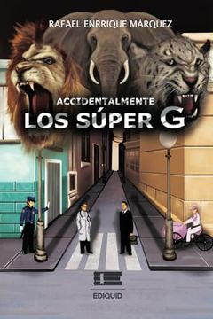 portada Accidentalmente los Súper g (Spanish Edition)