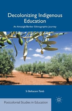 portada Decolonizing Indigenous Education: An Amazigh/Berber Ethnographic Journey (in English)