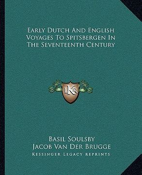 portada early dutch and english voyages to spitsbergen in the seventeenth century (en Inglés)
