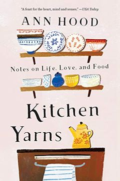 portada Kitchen Yarns: Notes on Life, Love, and Food (in English)