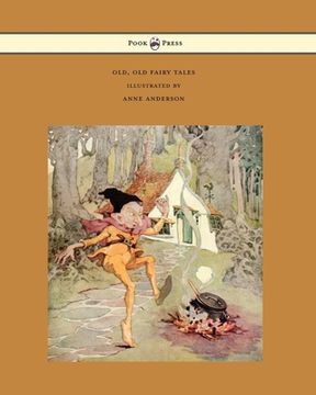 portada Old, Old Fairy Tales - Illustrated by Anne Anderson (en Inglés)