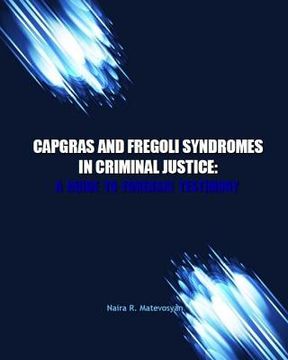 portada Capgras and Fregoli Syndromes in Criminal Justice: A Guide to Forensic Testimony (en Inglés)