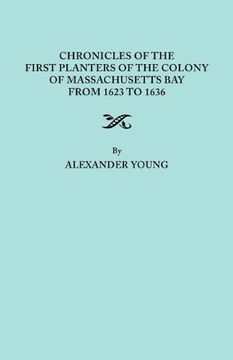 portada chronicles of the first planters of the colony of massachusetts bay, from 1623 to 1636 (en Inglés)