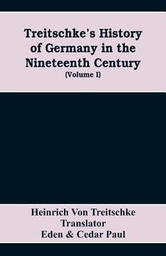 portada Treitschke's History of Germany in the nineteenth century (Volume I) (en Inglés)