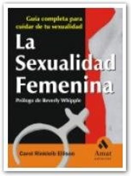 portada La Sexualidad Femenina: Guia Completa Para Cuidar tu Sexualidad (in Spanish)