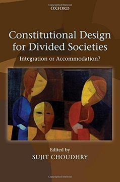 portada Constitutional Design for Divided Societies: Integration or Accommodation? (en Inglés)