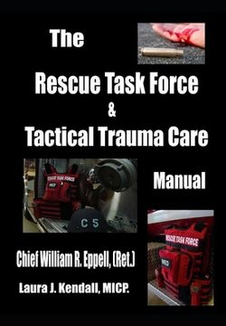 portada The Rescue Task Force Concept & Tactical Trauma Care Manual: For First Responders