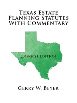 portada Texas Estate Planning Statutes with Commentary: 2019-2021 Edition (en Inglés)