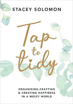 portada Tap to Tidy: Organising, Crafting & Creating Happiness in a Messy World (en Inglés)